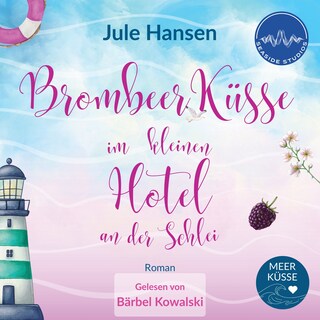 Brombeerküsse im kleinen Hotel an der Schlei als Hörbuch