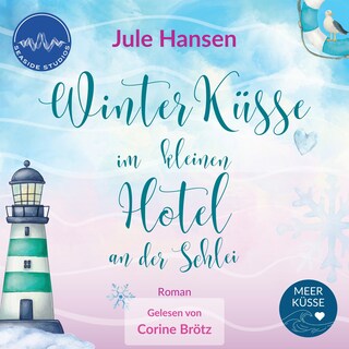 Winterküsse im kleinen Hotel an der Schlei als Hörbuch