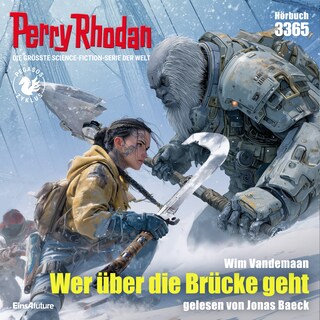 Perry Rhodan 3365: Wer über die Brücke geht als Hörbuch