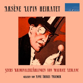Arsène Lupin heiratet als Hörbuch