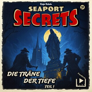 Seaport Secrets 31 - Die Träne der Tiefe Teil 1 als Hörbuch