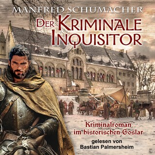 Der kriminale Inquisitor als Hörbuch