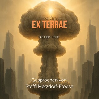 ex terrae - Die Heimkehr als Hörbuch