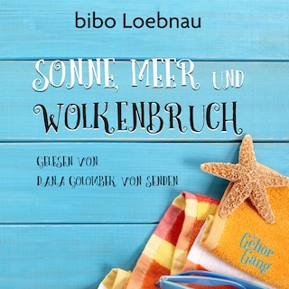 Sonne, Meer und Wolkenbruch als Hörbuch