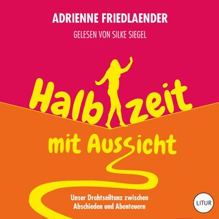Halbzeit mit Aussicht als Hörbuch