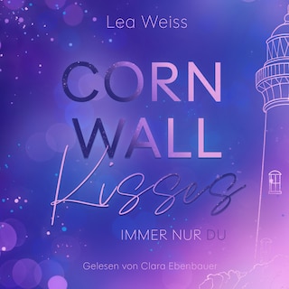 Cornwall Kisses - Immer nur du als Hörbuch