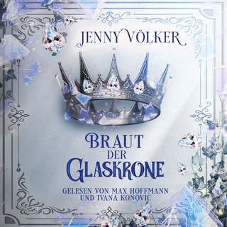 Braut der Glaskrone ( Kronen-Zauber-Saga 2 ) als Hörbuch