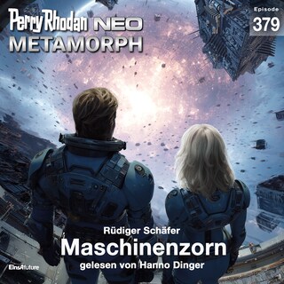 Perry Rhodan Neo 379: Maschinenzorn als Hörbuch