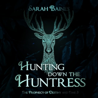 Hunting down the Huntress als Hörbuch