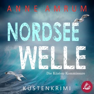 Nordsee Welle - Die Küsten-Kommissare: Küstenkrimi (Die Nordsee-Kommissare 16) als Hörbuch