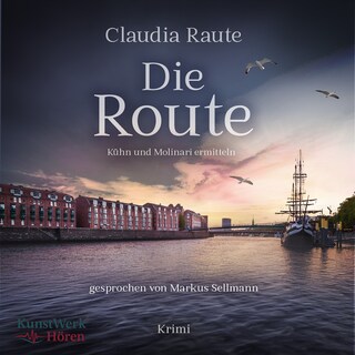 Die Route - Kühn und Molinari ermitteln als Hörbuch