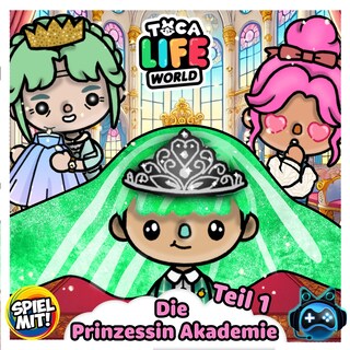 Die Prinzessin Akademie - Teil 1 als Hörbuch