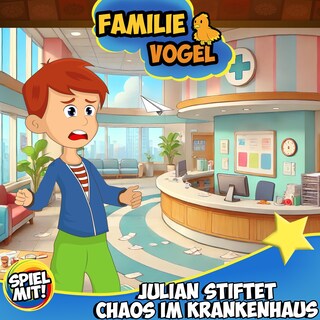 Julian stiftet Chaos im Krankenhaus als Hörbuch