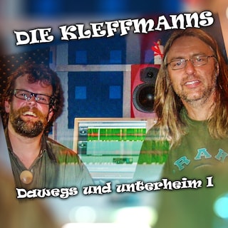 Die Kleffmanns: Dawegs und unterheim I als Hörbuch