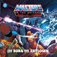 Masters of the Universe - Folge 02: Die Burg der Zeitlosen