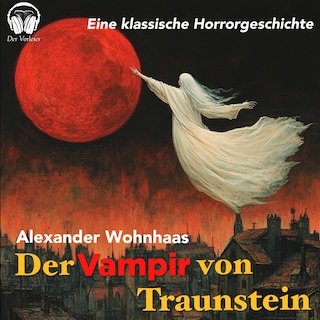 Der Vampir von Traunstein als Hörbuch