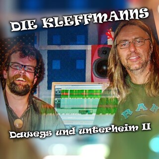 Die Kleffmanns: Dawegs und unterheim II als Hörbuch