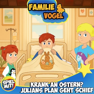 Krank an Ostern? Julians Plan geht schief als Hörbuch