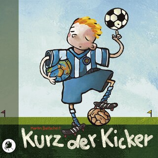 Kurz der Kicker als Hörbuch