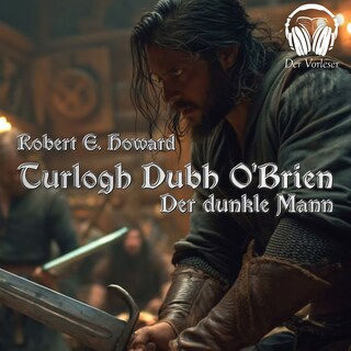 Turlogh Dubh O'Brien - Der Dunkle Mann als Hörbuch