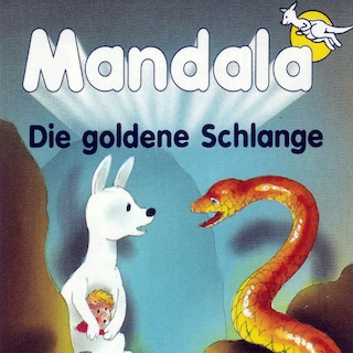 Mandala das weisse Känguru - Die goldene Schlange als Hörbuch