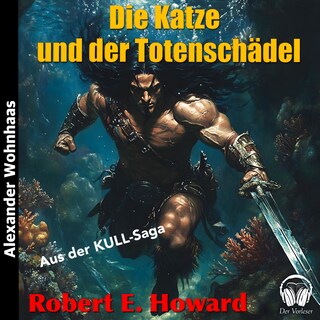 Kull der Eroberer - Die Katze und der Totenschädel als Hörbuch