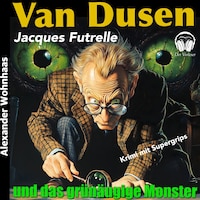Van Dusen - Und das grünäugige Monster