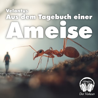 Aus dem Tagebuch einer Ameise als Hörbuch