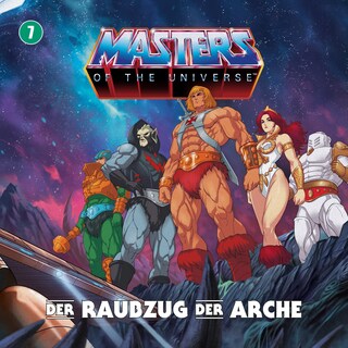 Masters of the Universe - Folge 07: Der Raubzug der Arche als Hörbuch