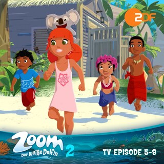 Zoom - Der weiße Delfin, Staffel 2: TV Episode 5-8 als Hörbuch