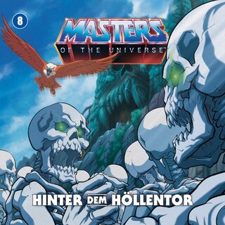 Masters of the Universe - Folge 08: Hinter dem Höllentor als Hörbuch