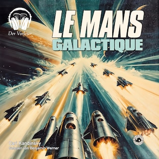 Le Mans Galactique als Hörbuch