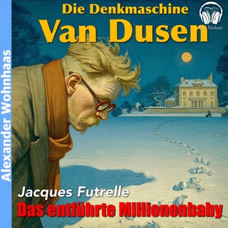 Van Dusen die Denkmaschine - Das entführte Millionenbaby als Hörbuch