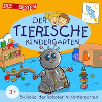 Folge 54: Rollo, der Roboter im Kindergarten