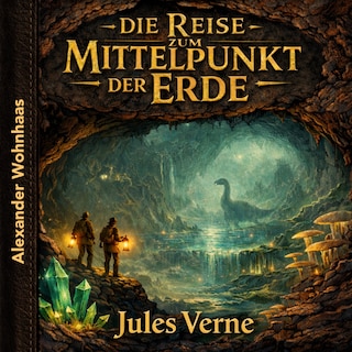 Die Reise zum Mittelpunkt der Erde als Hörbuch