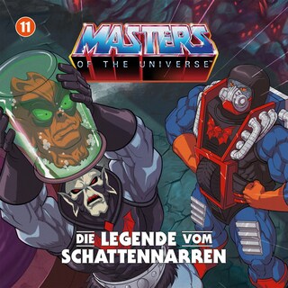 Masters of the Universe - Folge 11: Die Legende vom Schattennarren als Hörbuch