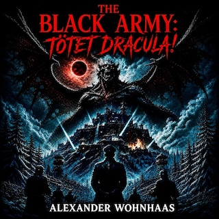 The Black Army: Tötet Dracula! als Hörbuch