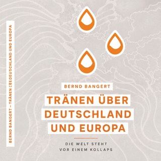 Tränen über Deutschland und Europa als Hörbuch