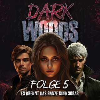 Dark Woods Folge 5 als Hörbuch