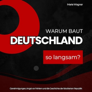 Warum baut Deutschland so langsam? als Hörbuch