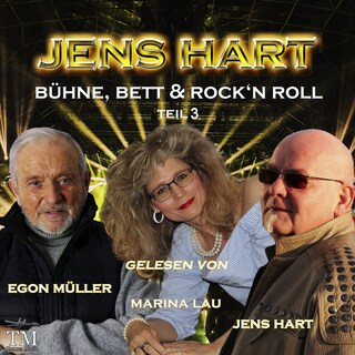 Bühne, Bett & Rock'n Roll Teil 3. als Hörbuch