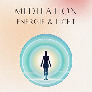 Meditation Energie & Licht als Hörbuch
