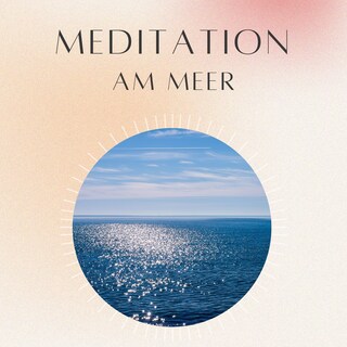 Meditation: am Meer als Hörbuch