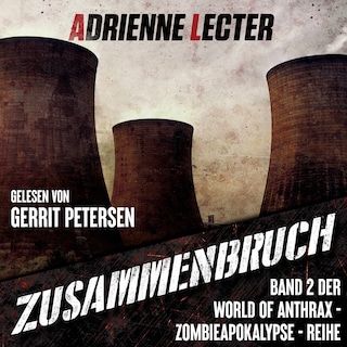 Zusammenbruch - Band 2 der World of Anthrax - Zombieapokalypse - Reihe als Hörbuch