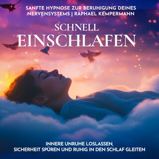 Schnell einschlafen: Sanfte Hypnose zur Beruhigung deines Nervensystems als Hörbuch