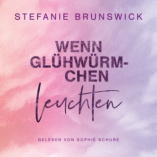Wenn Glühwürmchen leuchten als Hörbuch