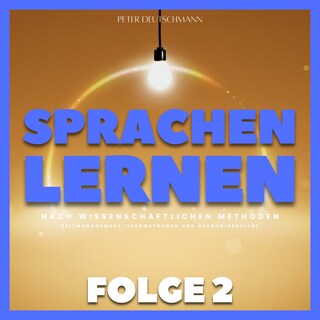 Sprachen lernen nach wissenschaftlichen Methoden - Folge 2 als Hörbuch