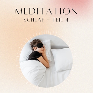 Meditation: Schlaf 4 als Hörbuch