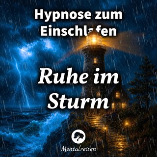 Hypnose zum Einschlafen: Ruhe im Sturm als Hörbuch
