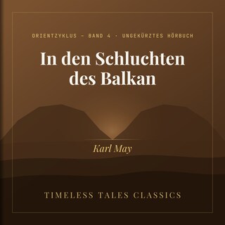 In den Schluchten des Balkan als Hörbuch